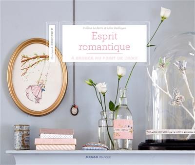 Esprit romantique : à broder au point de croix