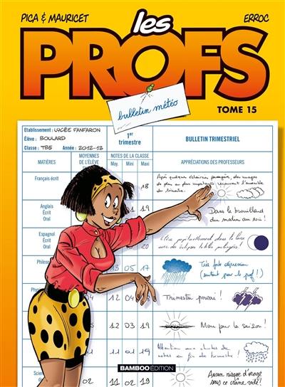 Les profs. Vol. 15. Bulletin météo