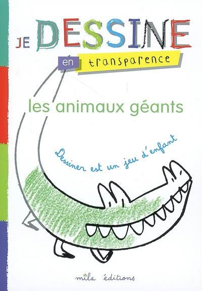 Les animaux géants : dessiner est un jeu d'enfant