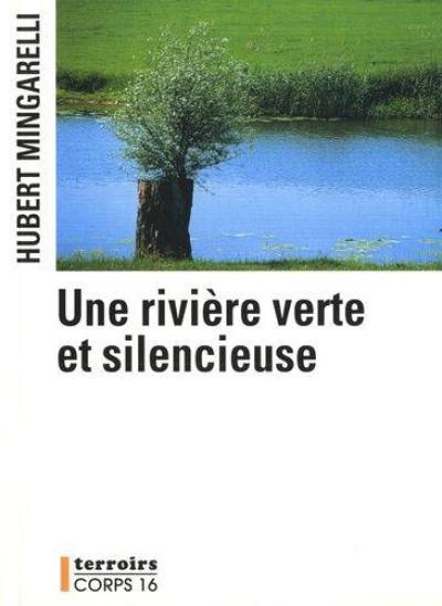 Une rivière verte et silencieuse