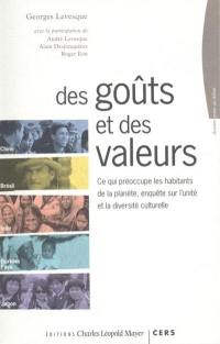 Des goûts et des valeurs : ce qui préoccupe les habitants de la planète, enquête sur l'unité et la diversité culturelle : Inde, Brésil, Burkina Faso, Chine, Japon