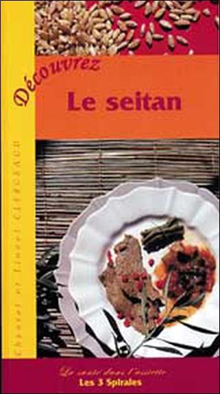 Découvrez le seitan