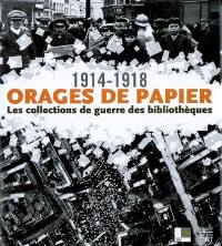 Orages de papier, 1914-1918 : les collections de guerre des bibliothèques