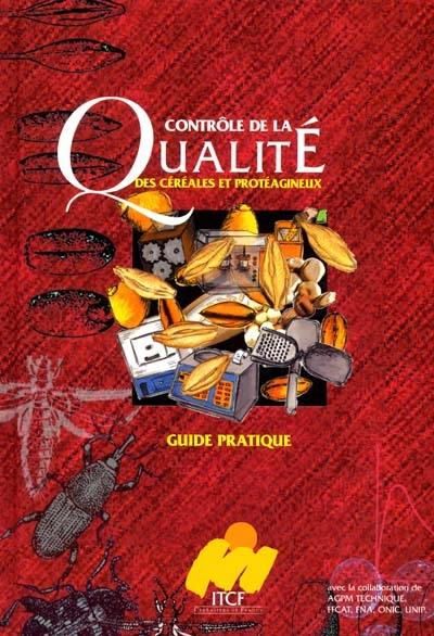 Contrôle de la qualité des céréales et des protéagineux : guide pratique