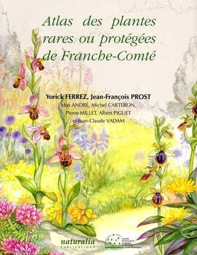 Atlas des plantes rares ou protégées de Franche-Comté