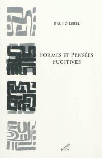 Formes et pensées fugitives