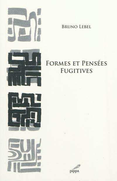 Formes et pensées fugitives