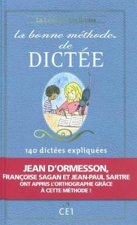 La bonne méthode de dictée, CE1 : méthode du cours Hattemer : 140 dictées expliquées