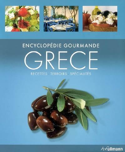 Grèce : recettes, terroirs, spécialités