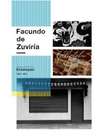 Facundo de Zuviria : estampas, 1982-2015 : exposition, Bruxelles, Fondation A Stichting, du 4 octobre au 13 décembre 2015