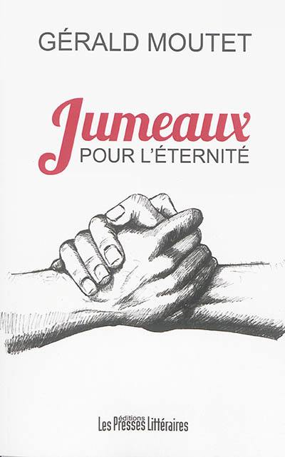 Jumeaux pour l'éternité : au-delà des mots, par-delà les maux...