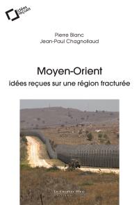 Moyen-Orient : idées reçues sur une région fracturée