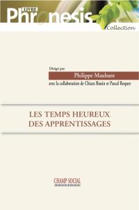 Les temps heureux des apprentissages