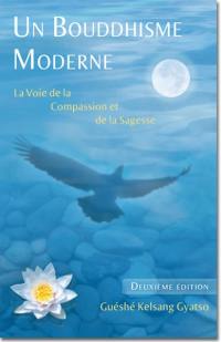 Un bouddhisme moderne : la voie de la compassion et de la sagesse