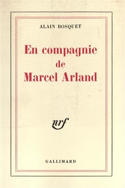 En compagnie de Marcel Arland