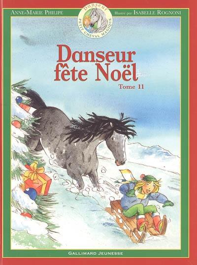 Danseur : petit cheval magique. Vol. 11. Danseur fête Noël