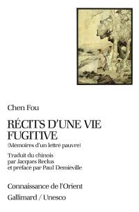 Récits d'une vie fugitive : mémoires d'un lettré pauvre