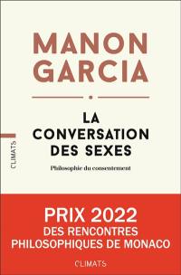 La conversation des sexes : philosophie du consentement