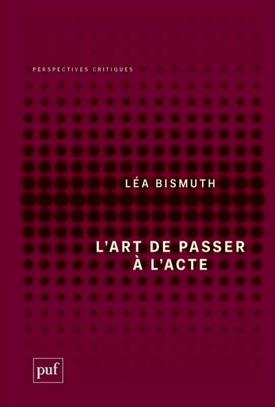 L'art de passer à l'acte