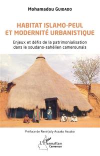 Habitat islamo-peul et modernité urbanistique : enjeux et défis de la patrimonialisation dans le soudano-sahélien camerounais