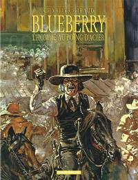 Blueberry. Vol. 8. L'homme au poing d'acier