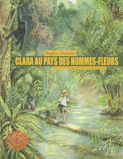 Clara au pays des hommes-fleurs : à la recherche du macaque de Sibérut dans la jungle indonésienne