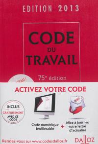 Code du travail : édition 2013