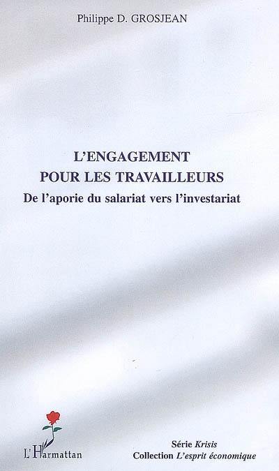 L'engagement pour les travailleurs : de l'aporie du salariat vers l'investariat