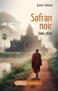 Safran noir : Siam, 1634