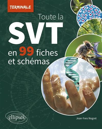 Toute la SVT en 99 fiches et schémas : terminale