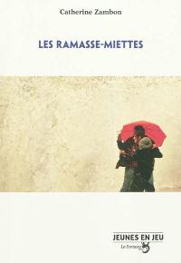 Les ramasse-miettes