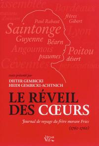 Le réveil des coeurs : journal de voyage du frère morave Fries (1761-1762)