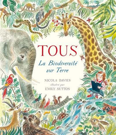 Tous : la biodiversité sur Terre