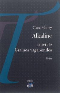 Alkaline. Graines vagabondes