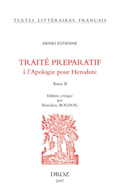 L'introduction au traité de la conformité des merveilles anciennes avec les modernes ou Traité préparatif à l'Apologie pour Hérodote