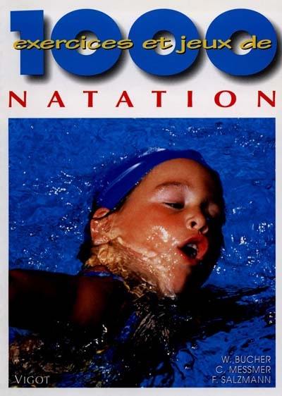 1000 exercices et jeux de natation