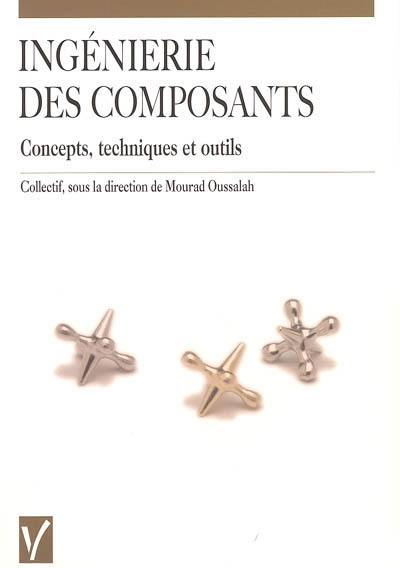 Ingénierie des composants : concepts, techniques et outils