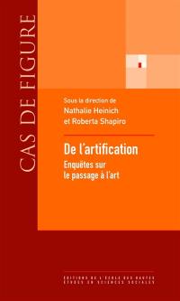 De l'artification : enquêtes sur le passage à l'art