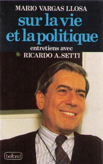 Sur la vie et la politique : entretiens avec Ricardo Setti