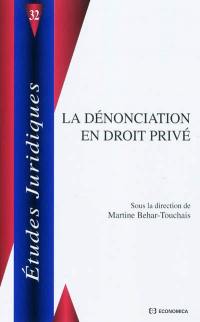 La dénonciation en droit privé