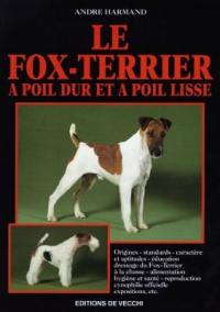 Le fox-terrier : à poil dur et à poil lisse