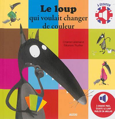 Le loup qui voulait changer de couleur