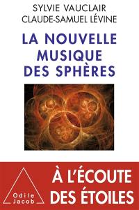 La nouvelle musique des sphères : à l'écoute des étoiles