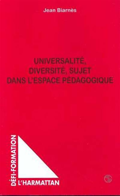 Universalité, diversité, sujet dans l'espace pédagogique