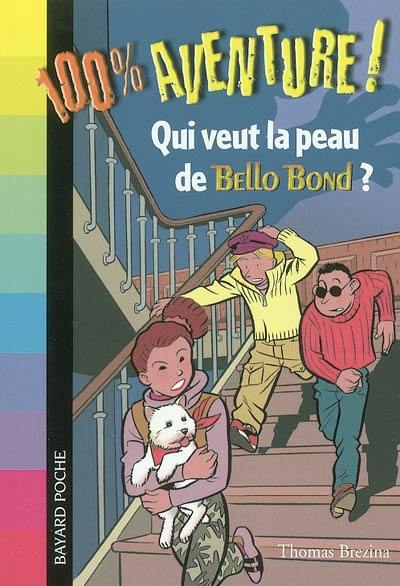 Qui veut la peau de Bello Bond ?