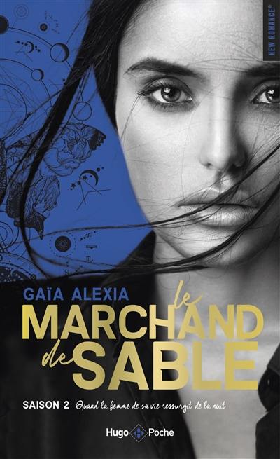 Le marchand de sable. Vol. 2. Quand la femme de sa vie resurgit de la nuit