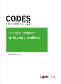 Le bail d'habitation en Région bruxelloise 2020