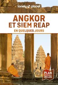 Angkor et Siem Reap en quelques jours