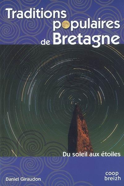 Traditions populaires de Bretagne : du soleil aux étoiles