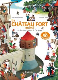 Le château fort animé : de la construction à l'attaque